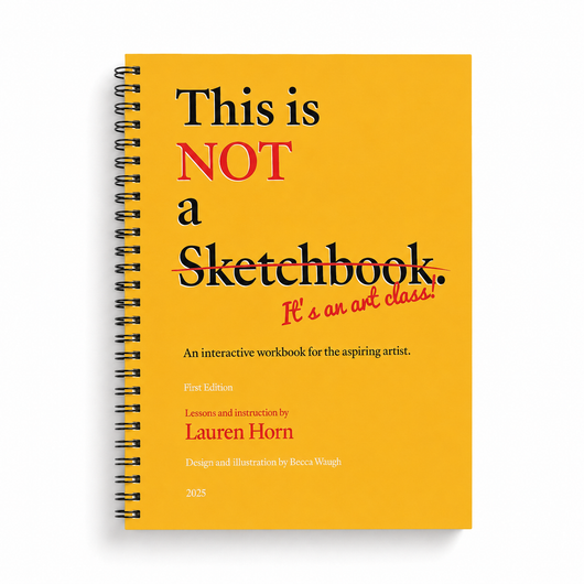 This is Not a Sketchbook, It's an Art Class by Lauren Horn
